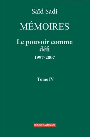 Mémoires: Le pouvoir comme défi (1997-2007), tome IV